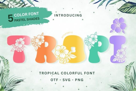 Tropi: Breezy, Colorful Typography for Your Boldest Ideas